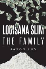 Louisiana Slim the Family af Jason Luv