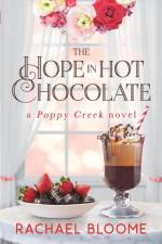 The Hope in Hot Chocolate af Rachael Bloome