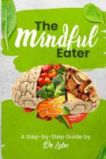 The Mindful Eater af Malebogo Eluya