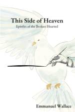 This Side of Heaven af Emmanuel Wallace