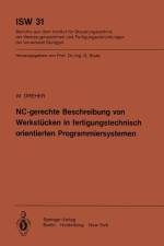 NC-gerechte Beschreibung von Werkstücken in fertigungstechnisch orientierten Programmiersystemen af W. Dreher