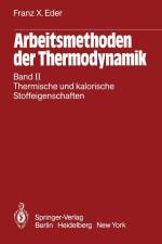 Arbeitsmethoden der Thermodynamik af Franz X. Eder