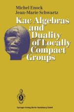 Kac Algebras and Duality of Locally Compact Groups af Michel Enock