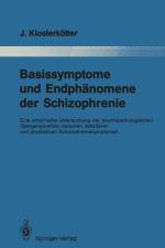 Basissymptome und Endphänomene der Schizophrenie af Joachim Klosterkötter