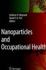 Nanoparticles and Occupational Health af Andrew D. Maynard