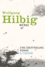 Werke 4. Eine Übertragung af Wolfgang Hilbig