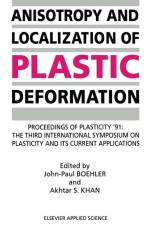 Anisotropy and Localization of Plastic Deformation af Akhtar S. Khan