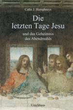 Die letzten Tage Jesu af Colin J. Humphreys