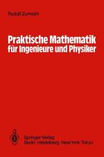 Praktische Mathematik für Ingenieure und Physiker af Rudolf Zurmühl