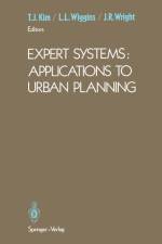 Expert Systems: Applications to Urban Planning af T. J. Kim