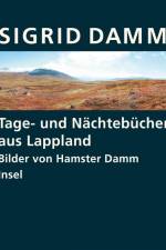 Tage- und Nächtebücher aus Lappland af Sigrid Damm
