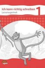 Ich kann richtig schreiben. Lehrerband 1. Schuljahr