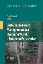 Sustainable Forest Management in a Changing World: a European Perspective af Peter Spathelf