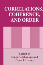 Correlations, Coherence, and Order af Diana V. Shopova