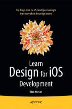 Learn Design for iOS Development af Sian Morson