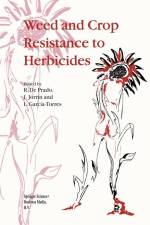 Weed and Crop Resistance to Herbicides af R. de Prado