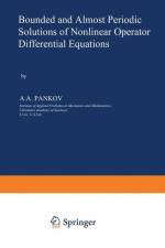 Bounded and Almost Periodic Solutions of Nonlinear Operator Differential Equations af A. A. Pankov