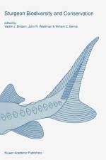 Sturgeon biodiversity and conservation af William E. Bemis