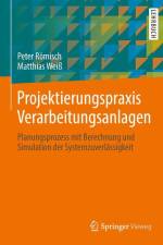 Projektierungspraxis Verarbeitungsanlagen af Matthias Weiß
