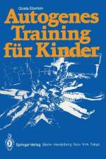 Autogenes Training für Kinder af Gisela Eberlein