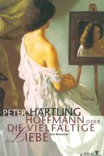 Hoffmann oder Die vielfältige Liebe af Peter Härtling