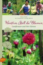 Hinterm Stall die Blumen af Britta Freith