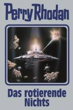 Perry Rhodan 128. Das rotierende Nichts