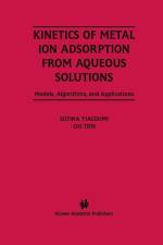 Kinetics of Metal Ion Adsorption from Aqueous Solutions af Chi Tien