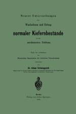 Neuere Untersuchungen über Wachsthum und Ertrag normaler Kiefernbestände in der norddeutschen Tiefebene af Adam Schwappach