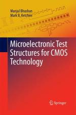 Microelectronic Test Structures for CMOS Technology af Mark B. Ketchen