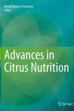 Advances in Citrus Nutrition af Anoop Kumar Srivastava