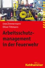 Arbeitsschutzmanagement in der Feuerwehr af Uwe Zimmermann