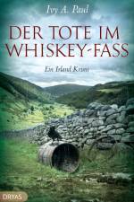 Der Tote im Whiskey-Fass af Ivy Paul