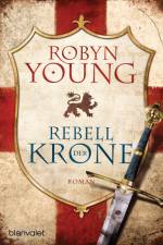 Rebell der Krone af Robyn Young