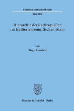 Hierarchie der Rechtsquellen im tradierten sunnitischen Islam. af Birgit Krawietz