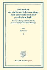 Das Problem der städtischen Selbstverwaltung nach österreichischem und preußischem Recht af Karl Lamp