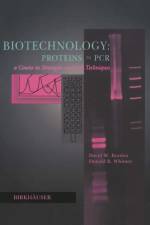 Biotechnology Proteins to PCR af Donald B. Whitney