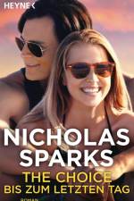 The Choice - Bis zum letzten Tag af Nicholas Sparks