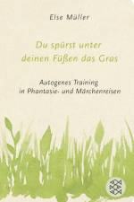 Du spürst unter deinen Füßen das Gras af Else Müller