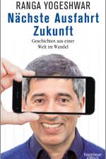 Nächste Ausfahrt Zukunft af Ranga Yogeshwar