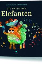 Die Nacht des Elefanten af Martin Baltscheit