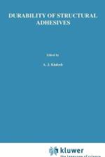 Durability of Structural Adhesives af Anthony J. Kinloch