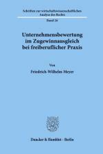 Unternehmensbewertung im Zugewinnausgleich bei freiberuflicher Praxis. af Friedrich-Wilhelm Meyer