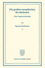 Die großen europäischen Revolutionen. af Siegmund Hellmann
