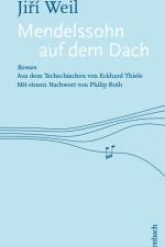 Mendelssohn auf dem Dach af Jiri Weil