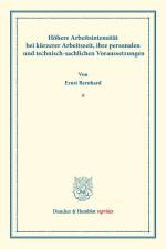 Höhere Arbeitsintensität bei kürzerer Arbeitszeit, ihre personalen und technisch-sachlichen Voraussetzungen. af Ernst Bernhard
