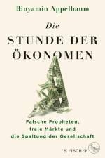 Die Stunde der Ökonomen af Binyamin Appelbaum