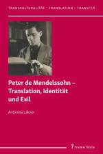 Peter de Mendelssohn ¿ Translation, Identität und Exil af Antonina Lakner