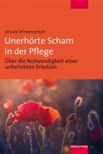 Unerhörte Scham in der Pflege af Ursula Immenschuh