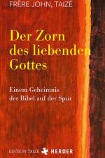Der Zorn des liebenden Gottes af Taizé Frère John